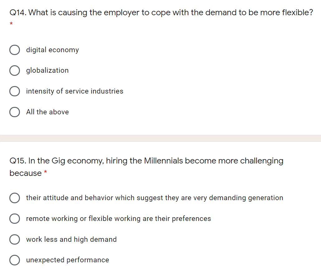 Q11. Globalization means business shall * look
