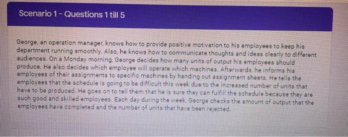 Scenario 1 - Questions 1 till 5 George, an