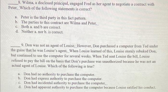 8. Wilma, a disclosed principal, engaged Fred as