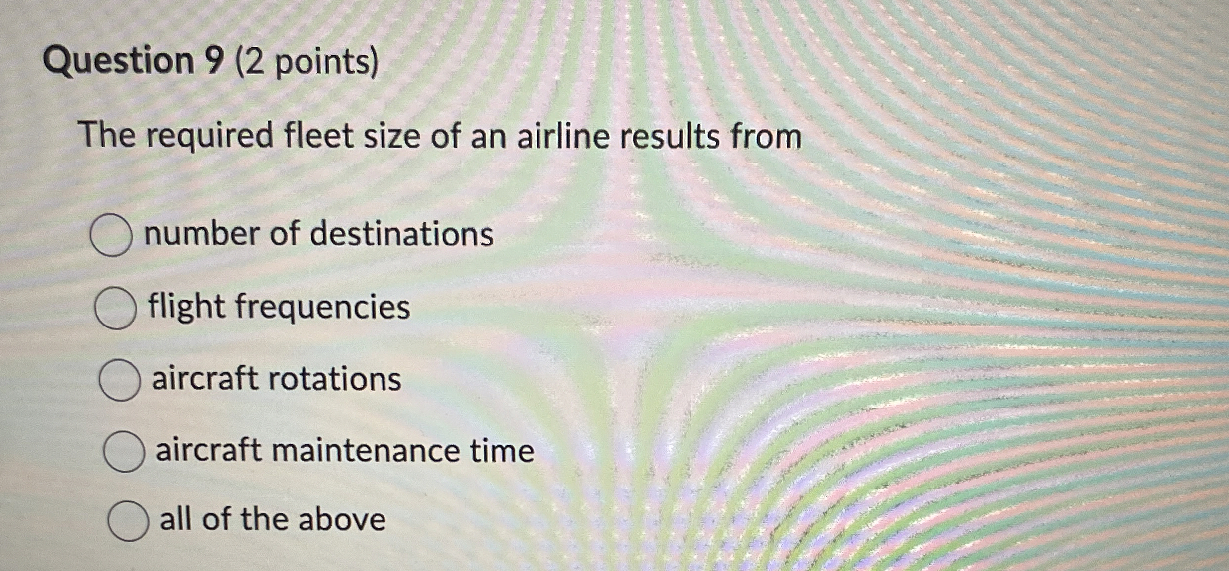 Question 9 ( 2 points ) The required fleet size