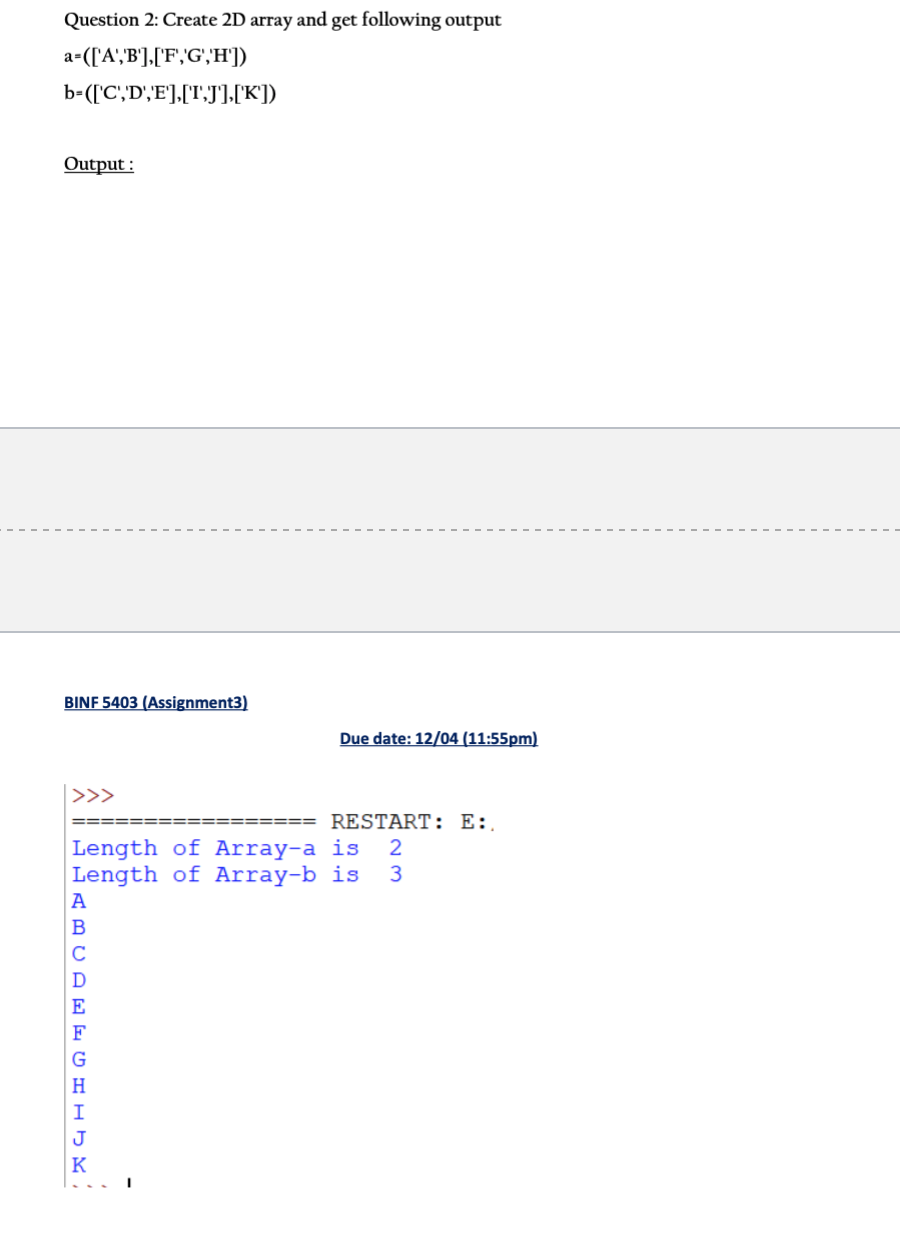 Question 1: Create 2D array and get following