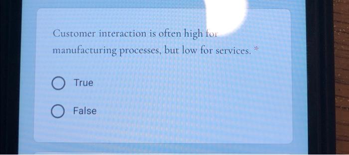 Customer interaction is often high for