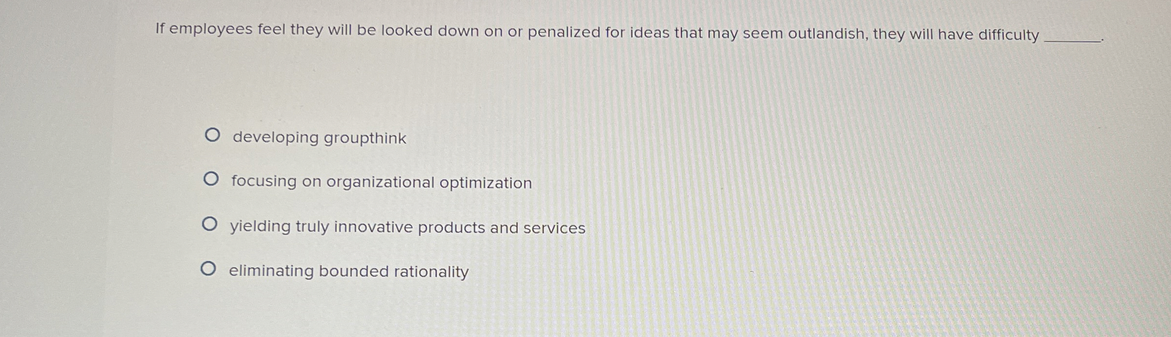 If employees feel they will be looked down on or