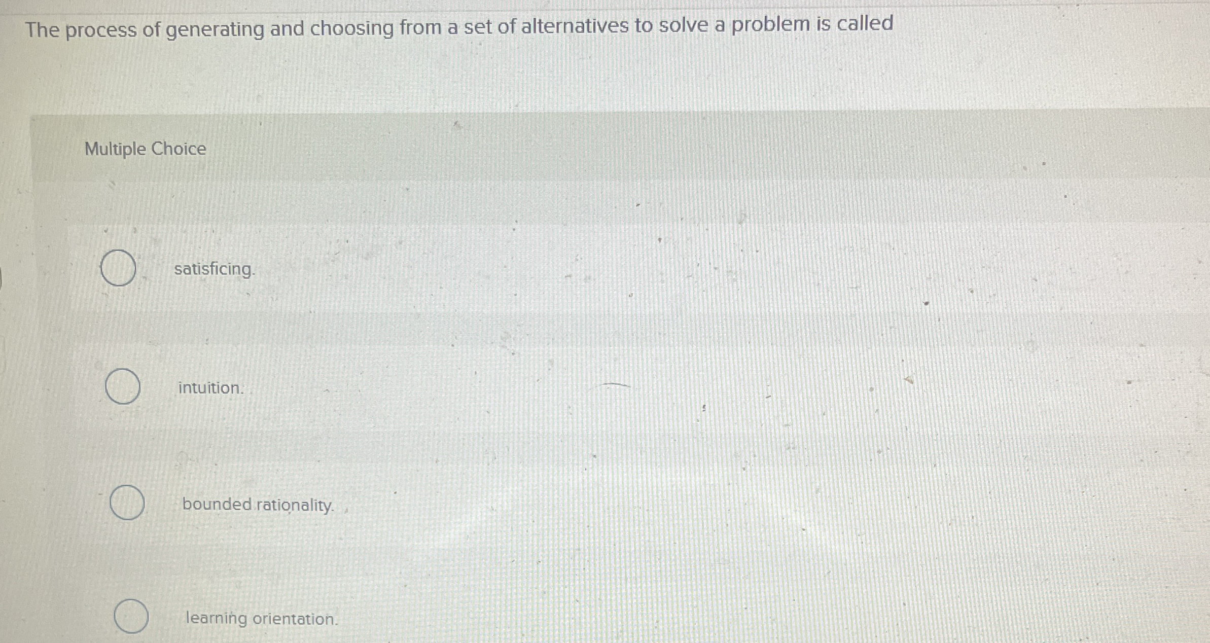 The process of generating and choosing from a set