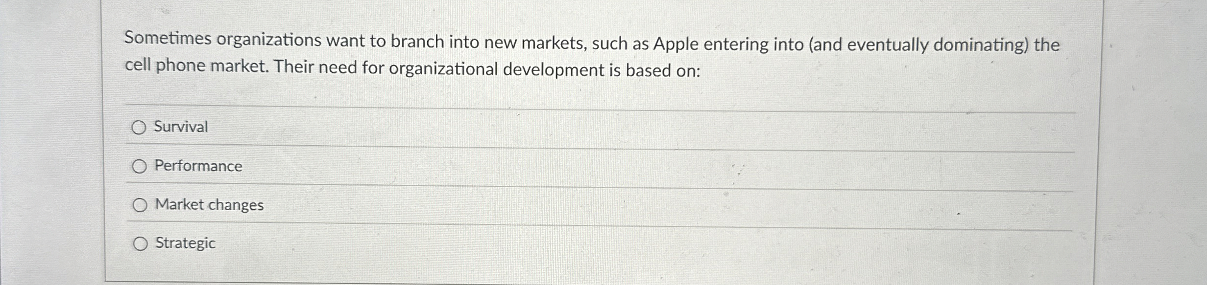 Sometimes organizations want to branch into new