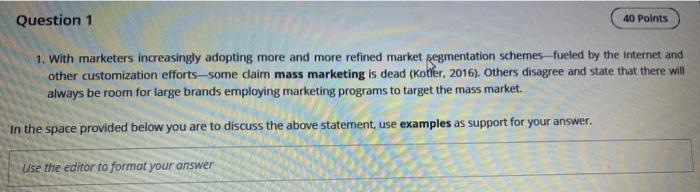Question 1 40 Points 1. With marketers