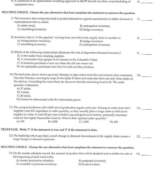 6) A constraint in an optimization modeling