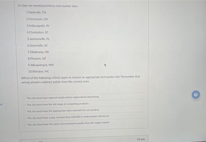 In class we mentioned these test market sites: 1.