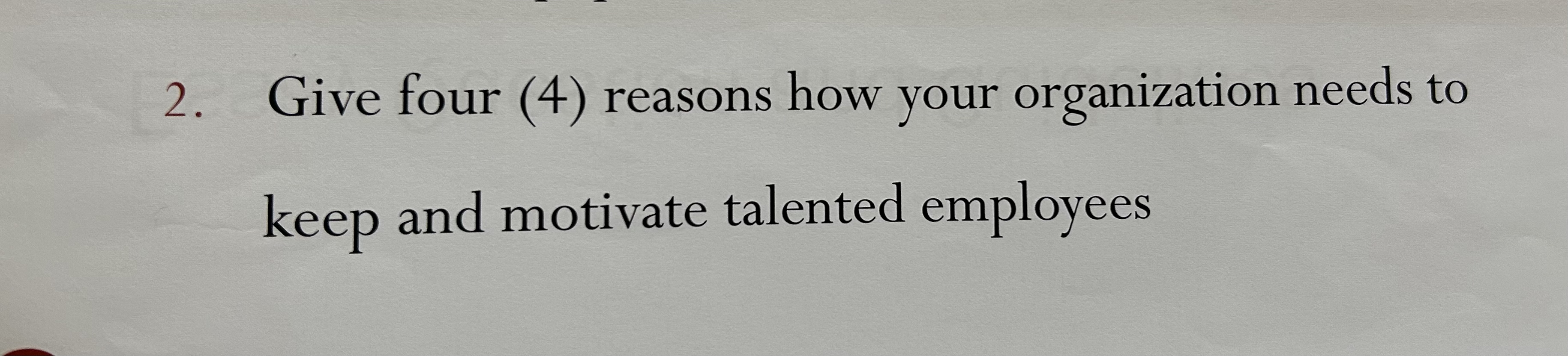Give four ( 4 ) reasons how your organization