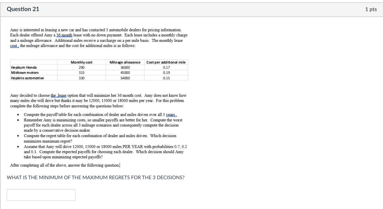Question 21 1 pts Amy is interested in leasing a
