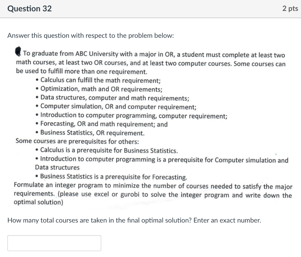 Question 32 2 pts Answer this question with