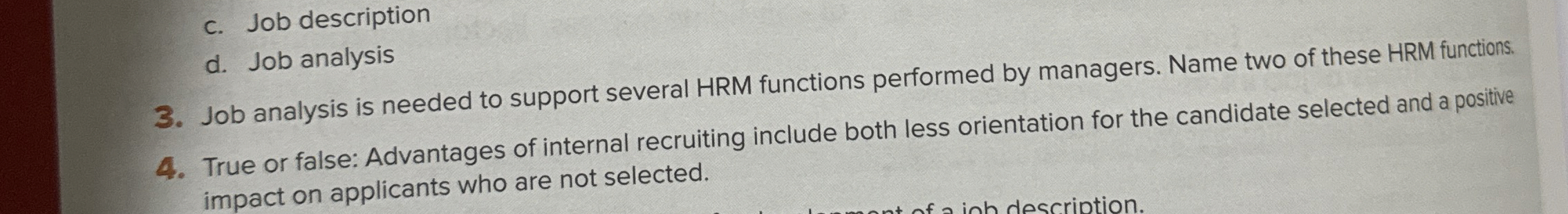 3 . Job analysis is needed to support several HRM