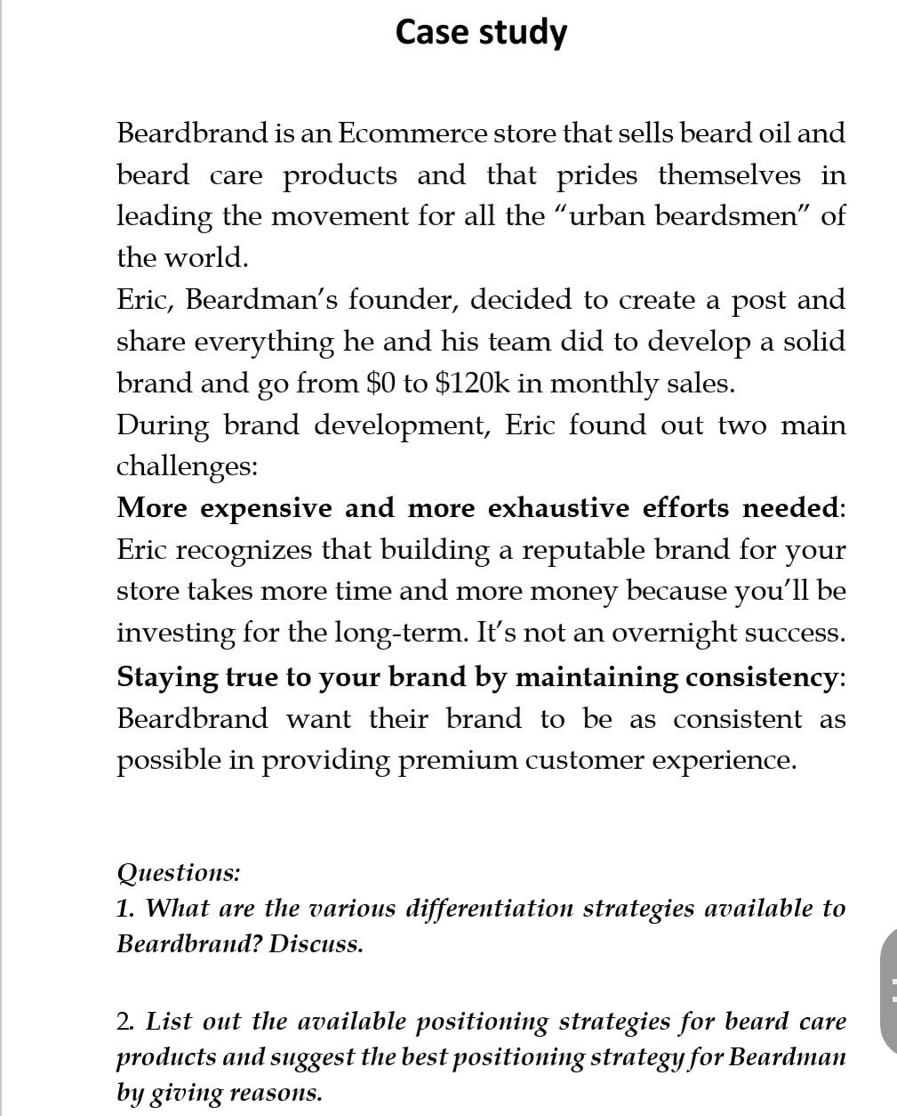 Its a marketing question!!! read the case study