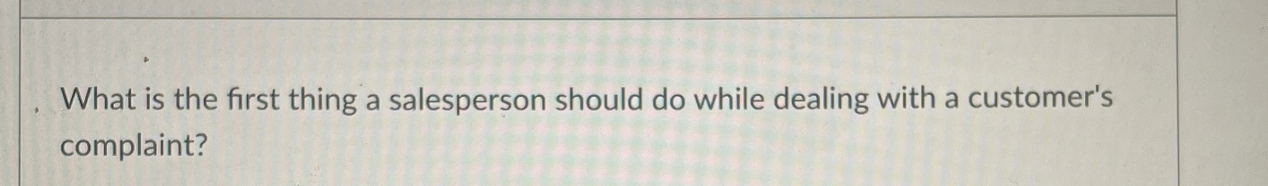 What is the first thing a salesperson should do