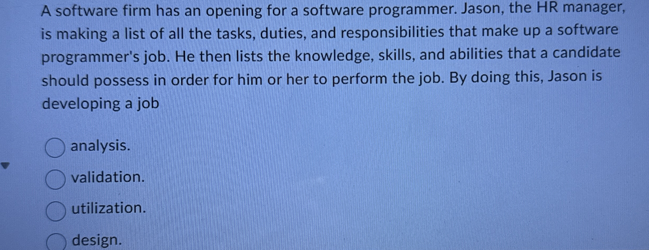 A software firm has an opening for a software