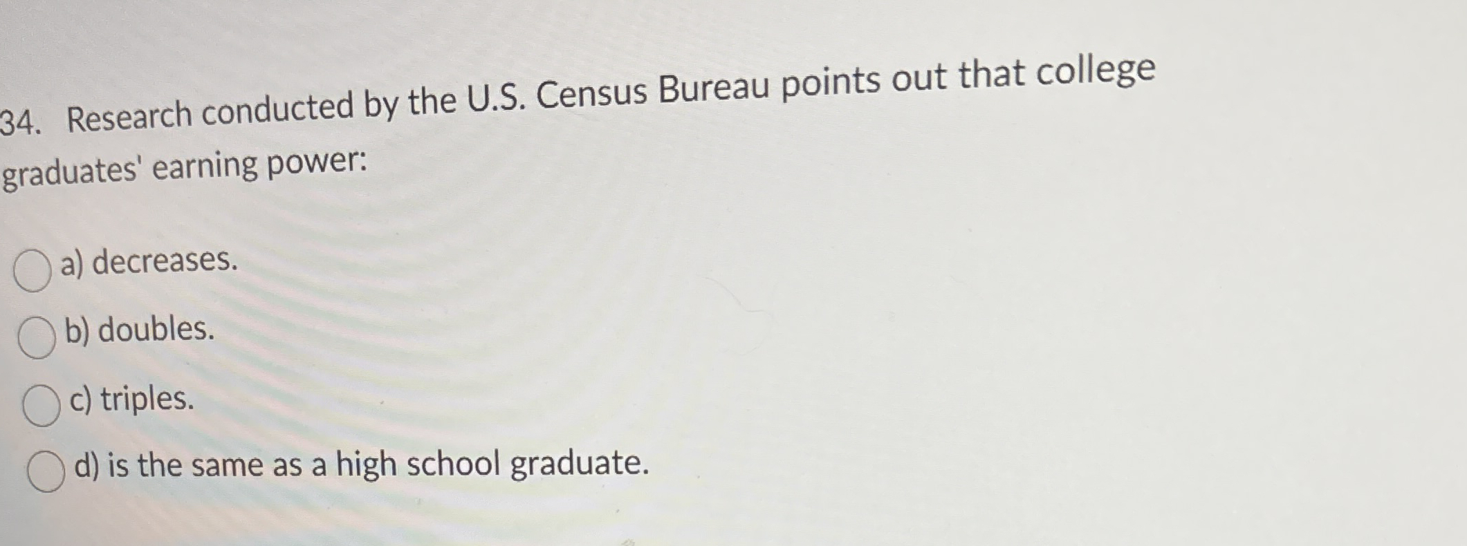 Research conducted by the U . S . Census Bureau