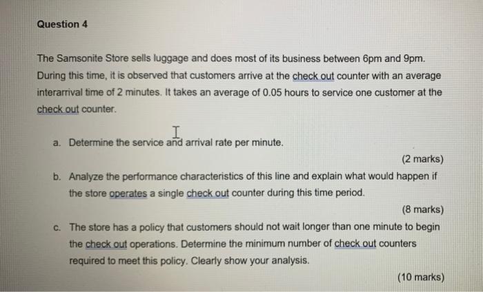 Question 4 The Samsonite Store sells luggage and