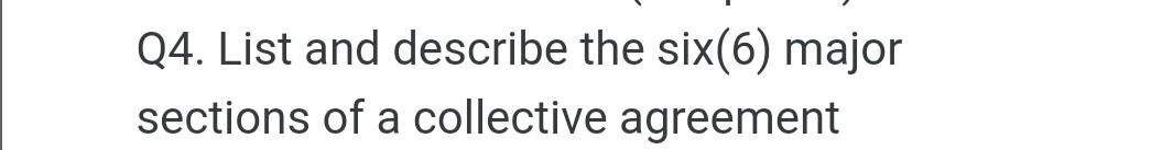 Q4. List and describe the six(6) major sections