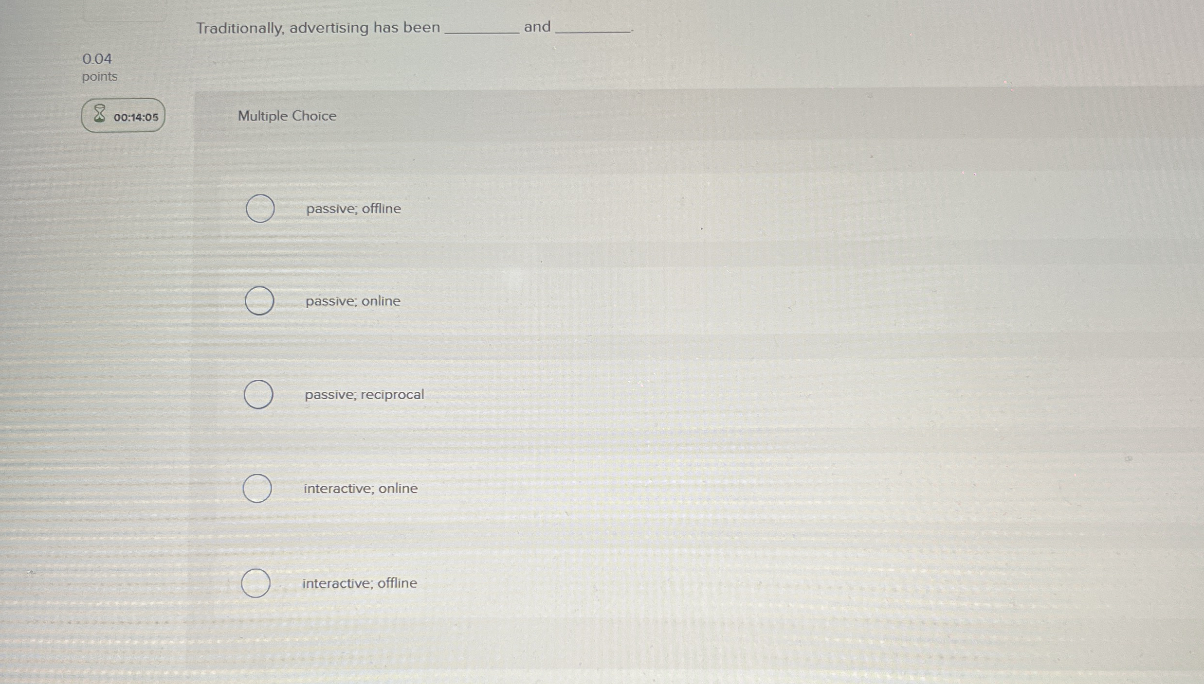 Traditionally, advertising has been and 0 . 0 4