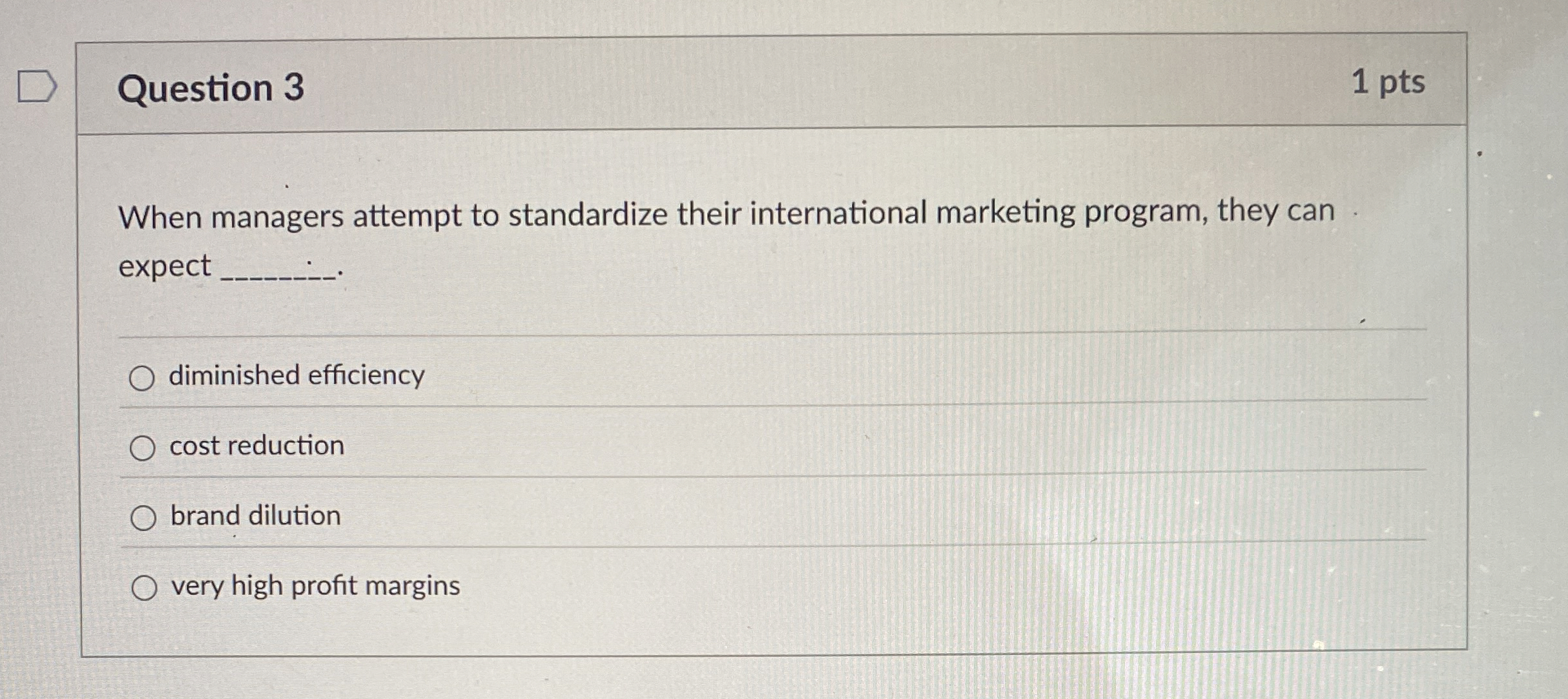 Question 3 1 pts When managers attempt to