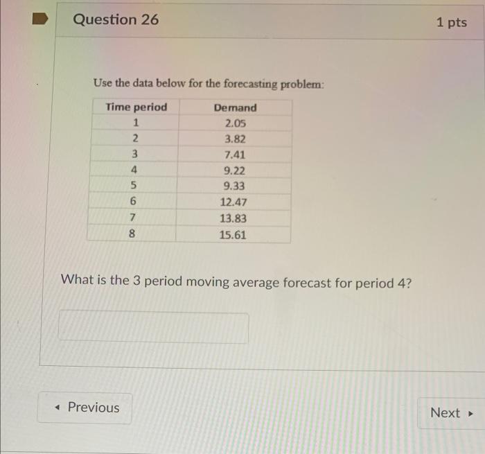 Question 26 1 pts Use the data below for the
