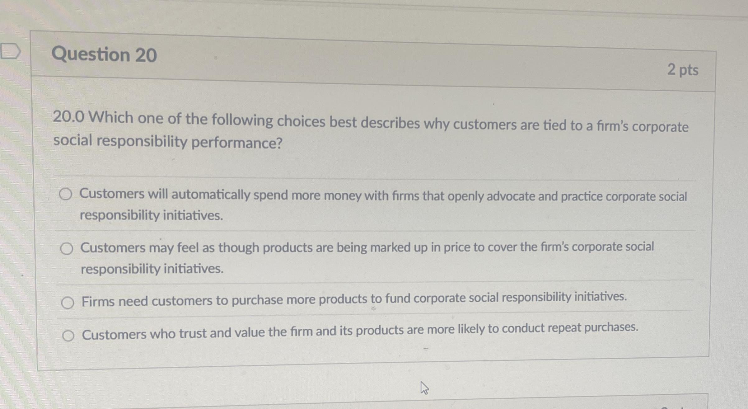 Question 2 0 2 pts 2 0 . 0 Which one of the