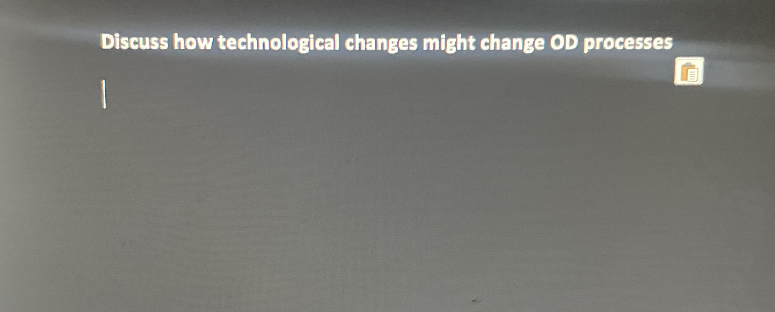 Discuss how technological changes might change OD