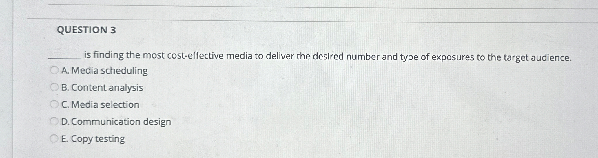 QUESTION 3 is finding the most cost - effective