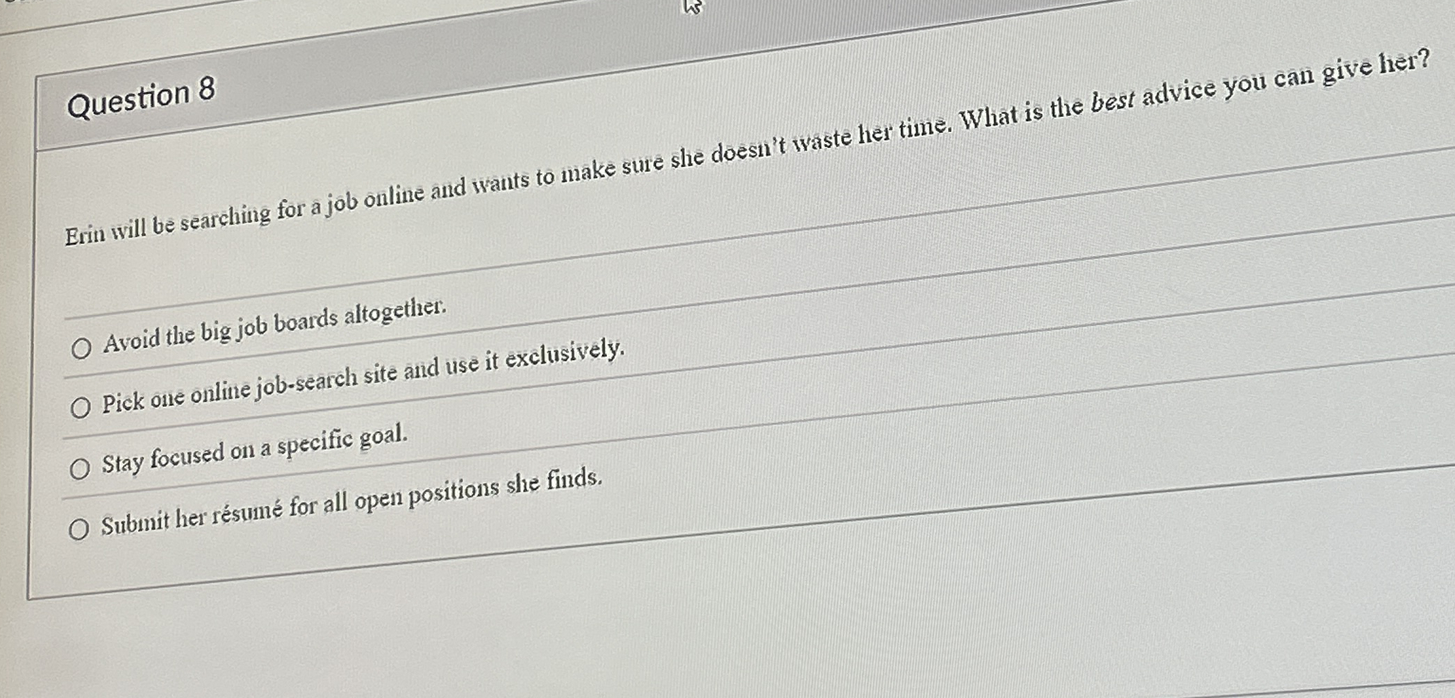 Question 8 Erin will be searching for a job
