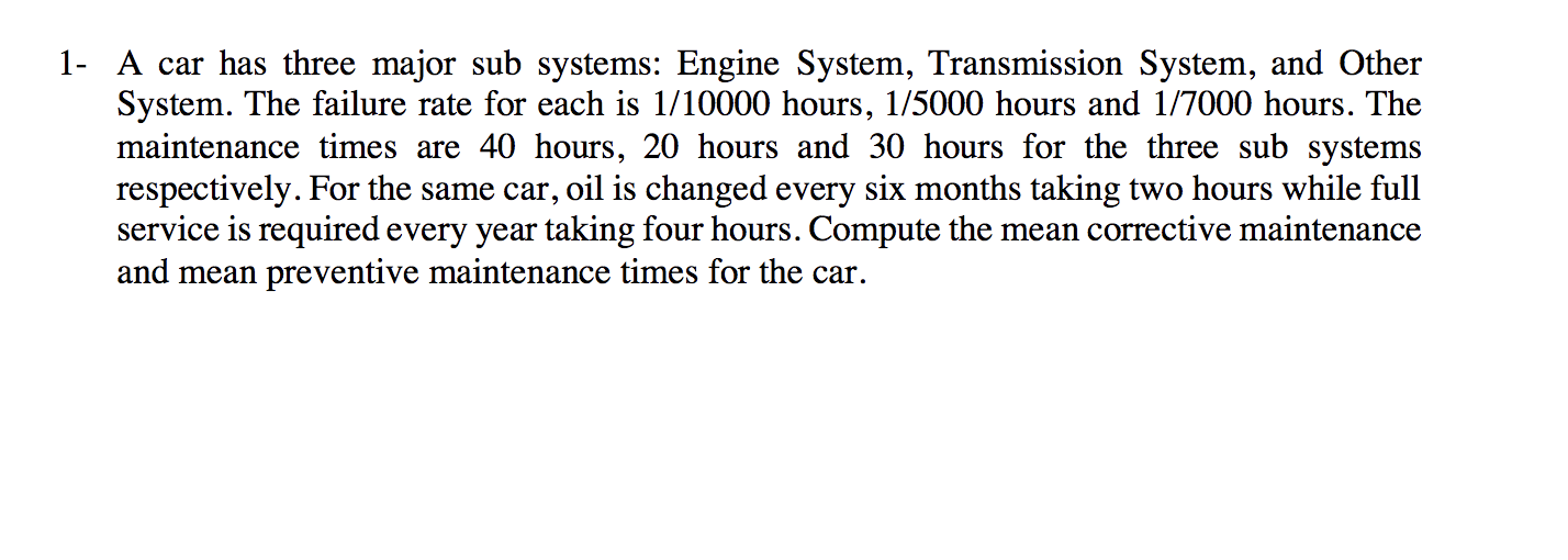1- A car has three major sub systems: Engine