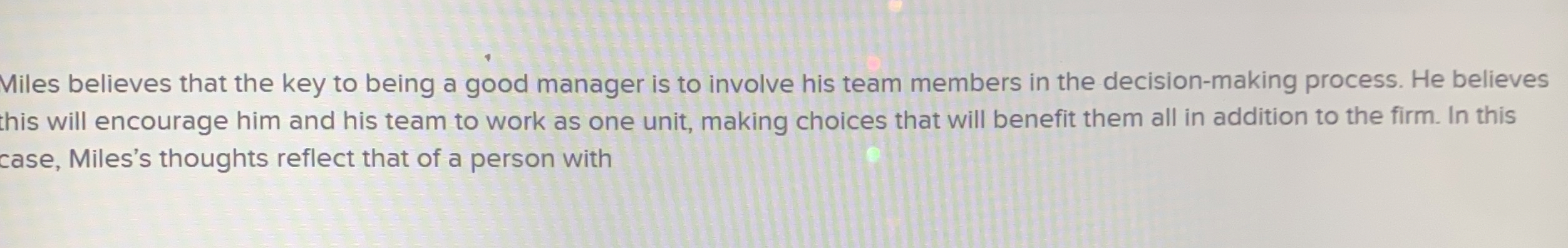 Miles believes that the key to being a good