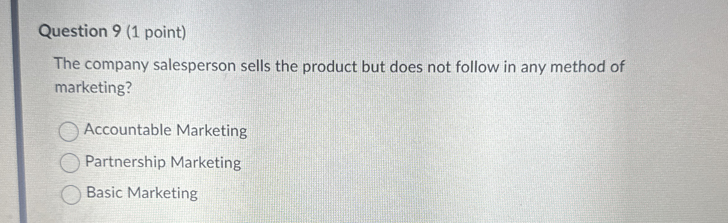 Question 9 ( 1 point ) The company salesperson