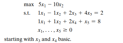 Consider the above LP. Apply the revised simplex