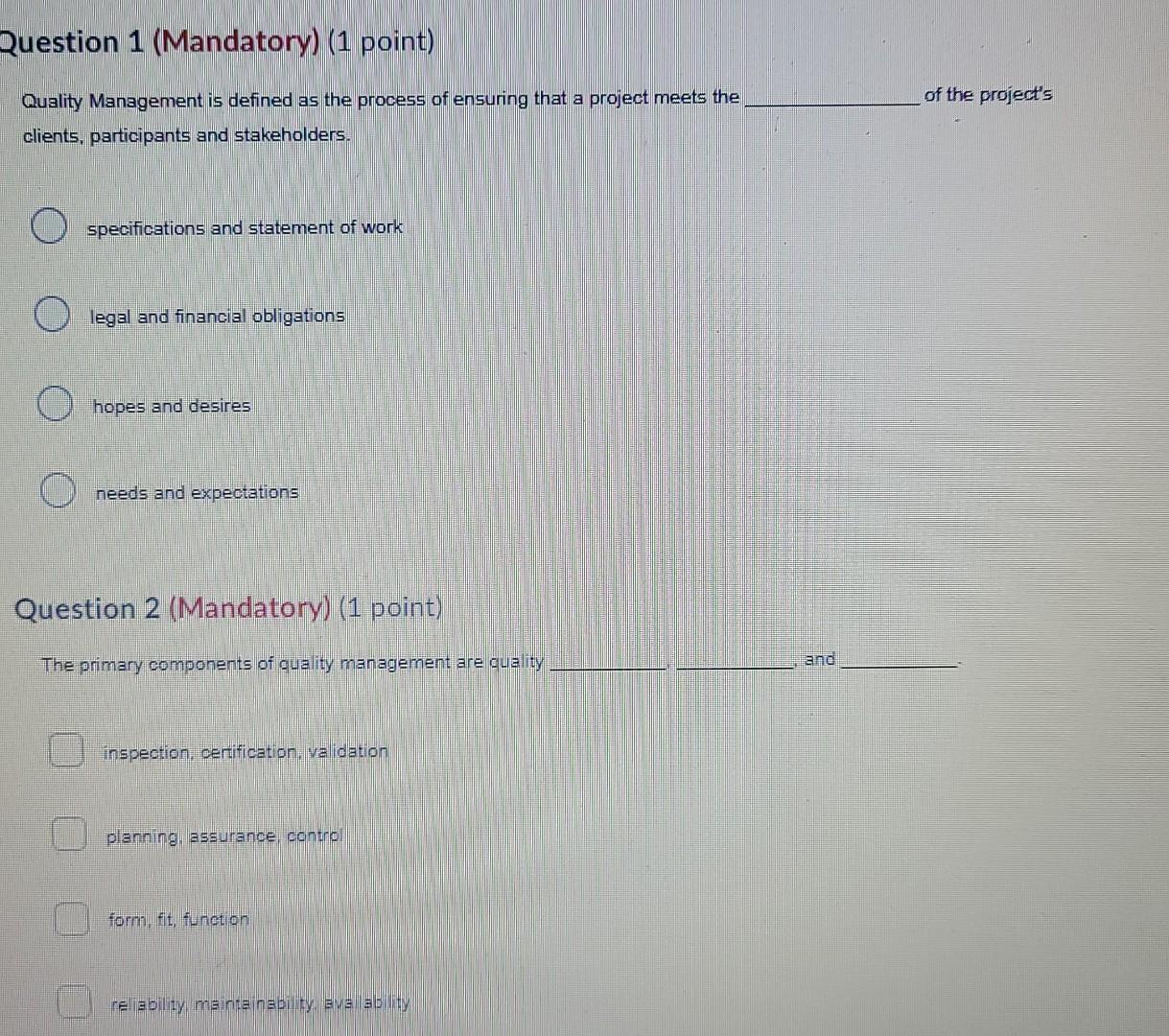 Question 3 (Mandatory) (1 point) 'Zero defects'