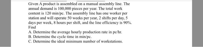 Given A product is assembled on a manual assembly