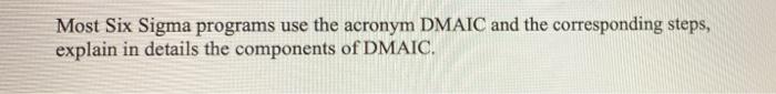 please answer ASAP Most Six Sigma programs use