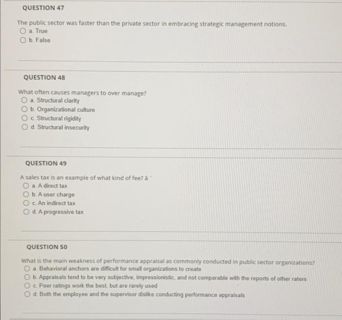 QUESTION 47 The public sector was faster than the