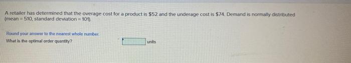 Demand for cheeseburgers is normally distributed.