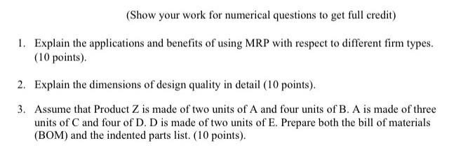 (Show your work for numerical questions to get