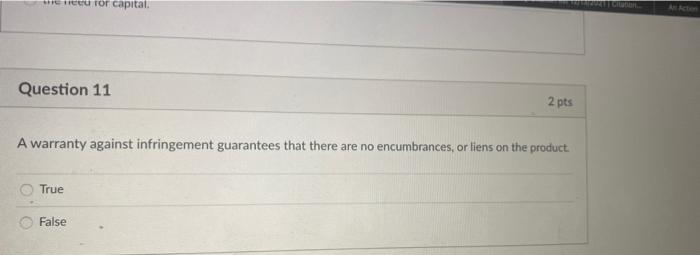 e for capital. Question 11 2 pts A warranty