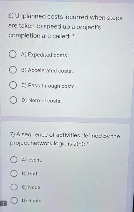 6) Unplanned costs incurred when steps are taken