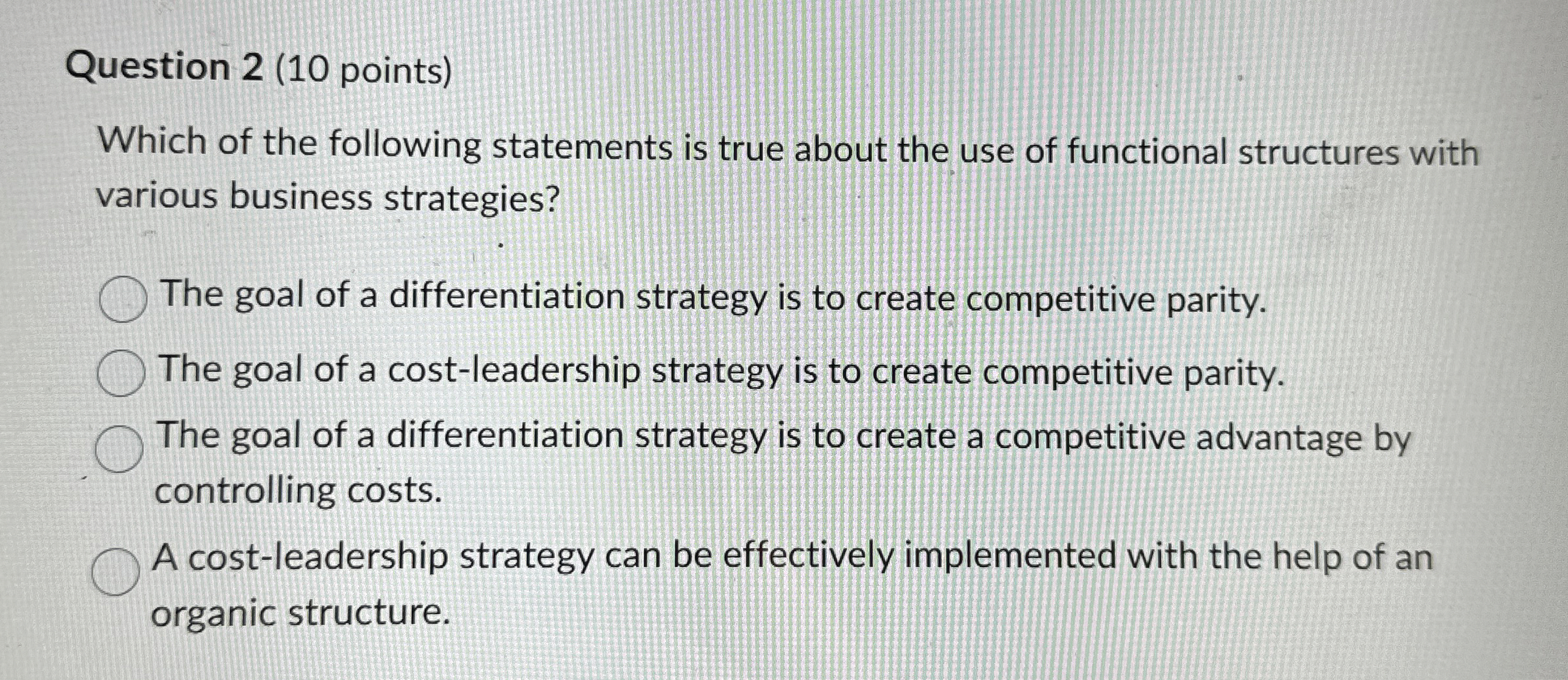 Question 2 ( 1 0 points ) Which of the following