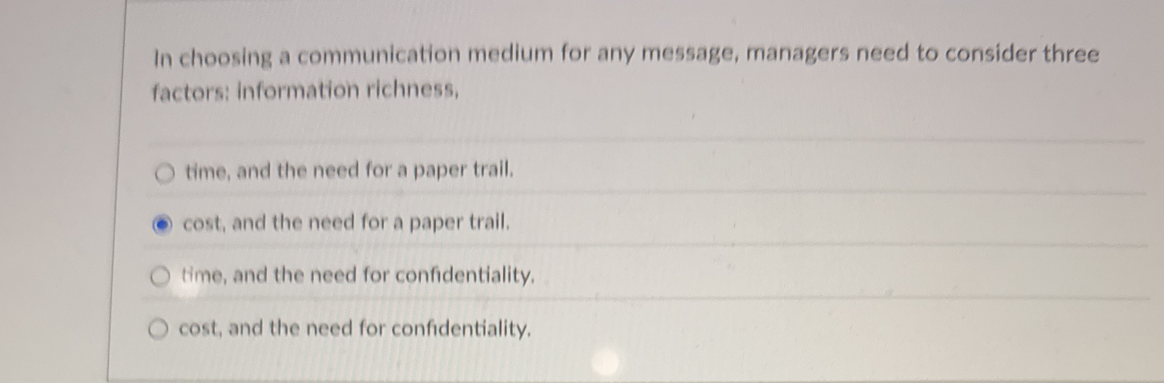 In choosing a communication medium for any