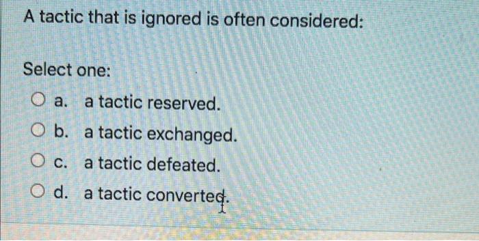 busi negotiations A tactic that is ignored is