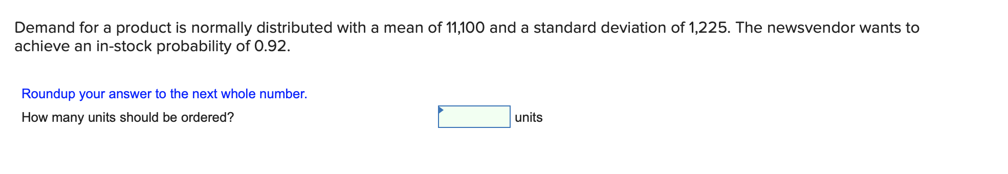 Demand for a product is normally distributed with
