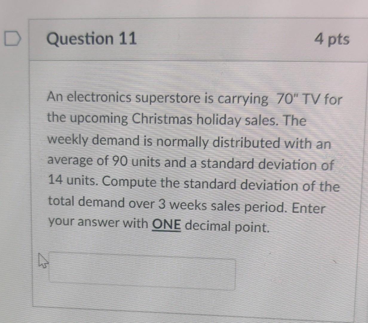 D Question 11 4 pts An electronics superstore is