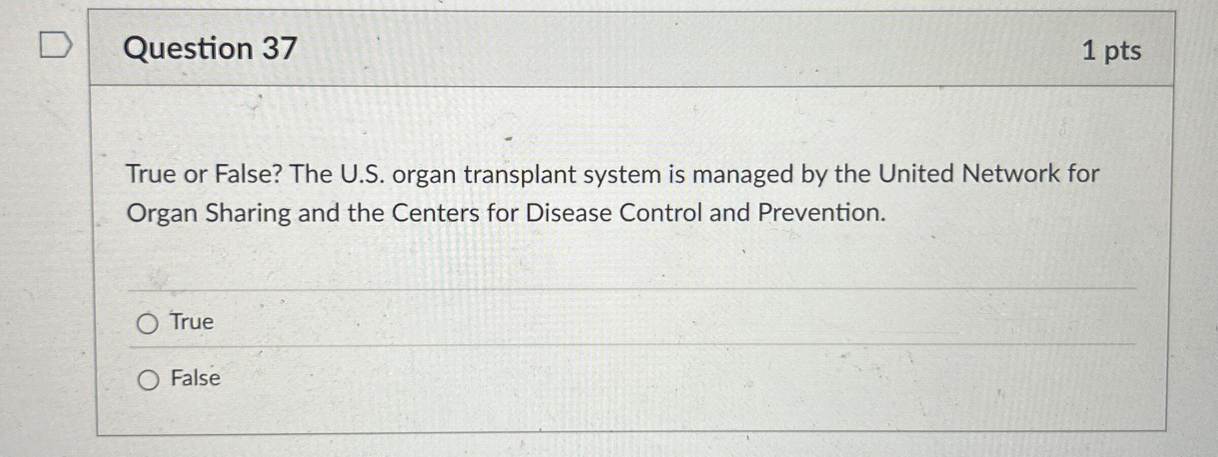Question 3 7 1 pts True or False? The U . S .
