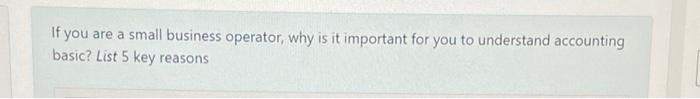 If you are a small business operator, why is it