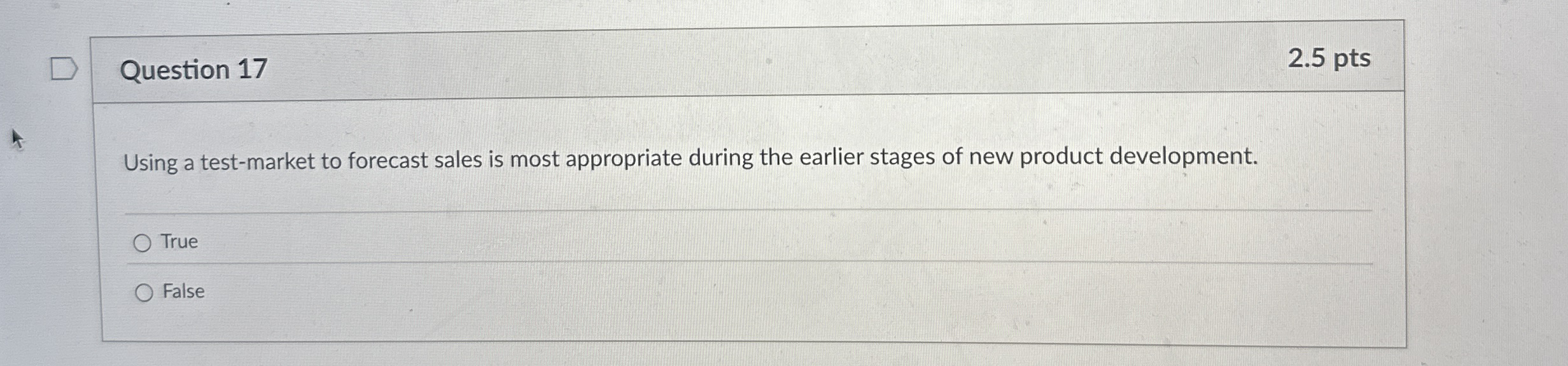 Question 1 7 2 . 5 pts Using a test - market to