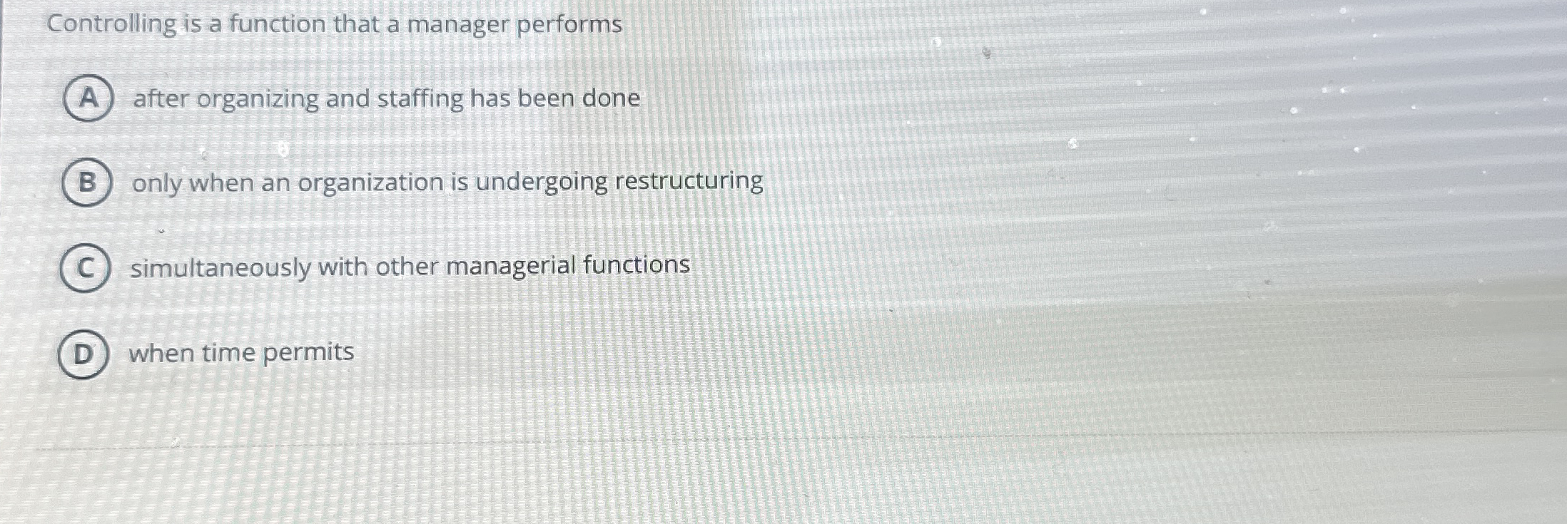 Controlling is a function that a manager performs
